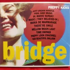 Bridge / Preppy Kicks ブリッジ　プレッピー・キックスCD