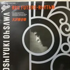 大沢誉志幸　彼女はfuture-rhythm シングルレコード