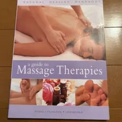 a guide to Massage Therapies