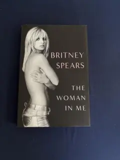 Britney Spears The Woman in Me 洋書