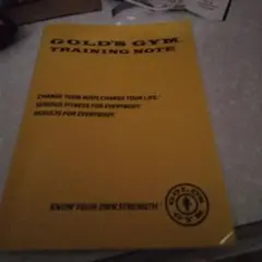 GOLD'S GYM TRAINING NOTE