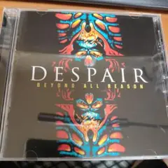 DESPAIR: BEYOND ALL REASON