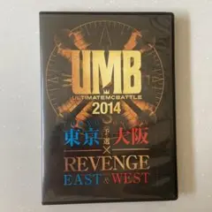 ULTIMATE MC BATTLE 2014 東京・大阪予選×EAST&WE…