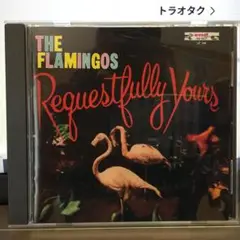 THE FLAMINGOS/ Requestfully Yours