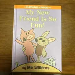 My New Friend Is So Fun! Mo Willems