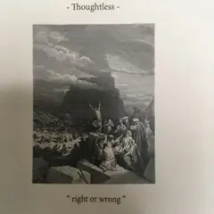 Thoughtless - "right or wrong"