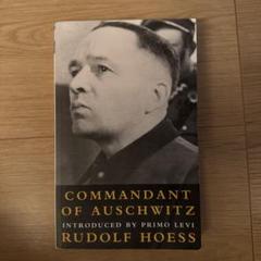COMMANDANT OF AUSCHWITZ by Rudolf Hoess