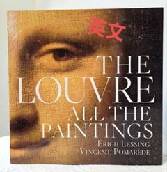 THE LOUVRE ALL THE PAINTINGS ルーブル美術館の全て THE LOUVRE ALL THE PAINTINGS ルーブル美術館の全て