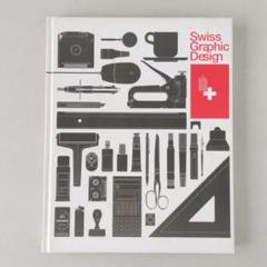 Swiss Graphic Design スイス グラフィックデザイン 作品集 Swiss Graphic Design スイス グラフィックデザイン 作品集