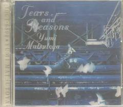 CD 松任谷由実 「 Tears and Reasons 」