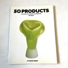 50 Products: Innovations in Design and M