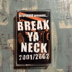 DJ SPINBAD BREAK YA NECK 2001/2002