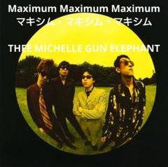 Maximum Maximum Maximum / THEE MICHELLE