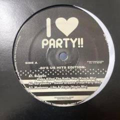 I ♥ PARTY!! -80's US HITS EDITION-