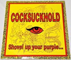 Cocksuckhold / Shovel Up Your Purple...