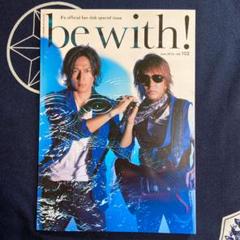 B'z　会報 VOL.007　1冊 B'z 会報 be with! VOL.007 松本孝弘 稲葉浩志