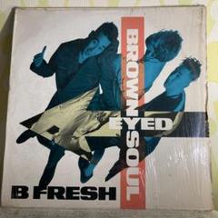 B Fresh / Brown Eyed Soul