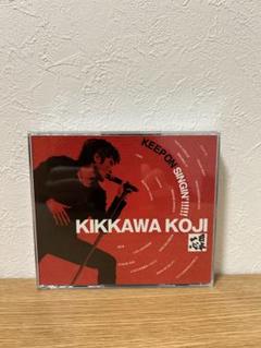 【即購入ok!!】吉川晃司『KEEP ON SINGIN'!!!!!』期間限定盤 即購入ok!!】吉川晃司『KEEP ON SINGIN'!!!!!』期間限定盤