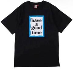 have a good time Tシャツ
