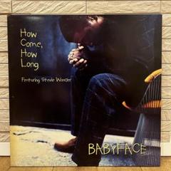 Babyface / How Come, How Long