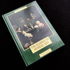 北欧美術における高齢者 画集 The Elderly In Nordic Art