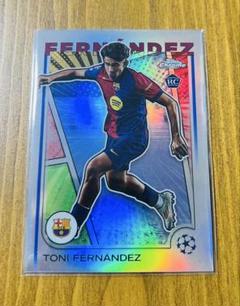 トニ・フェルナンデス【ヒーローカード】toppsChrome UCC 24-25