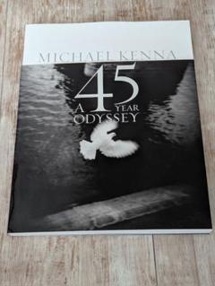 Michael Kenna 写真集 A 45 Year Odyssey Michael Kenna: A 45 Year of Odyssey
