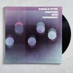 Donald Byrd Stepping Into Tomorrow LP - メルカリ