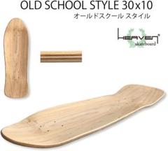 HEAVEN 30x10オールドスクールデッキ