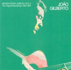 ジョアン・ジルベルト/Bossa Nova Jubileu Vol.2