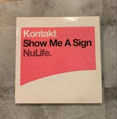 Kontakt – Show Me A Sign 12”