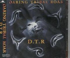 DARING TRIBAL ROAR D.T.R.