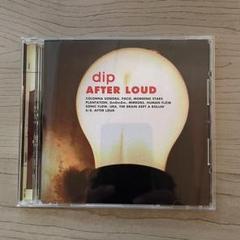 dip／AFTER LOUDのサムネイル