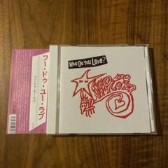 フー・ドゥ・ユー・ラブ CD