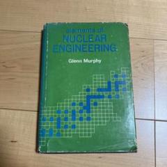 洋書 Element of Nuclear Engineering Element of Nuclear Engineering - メルカリ