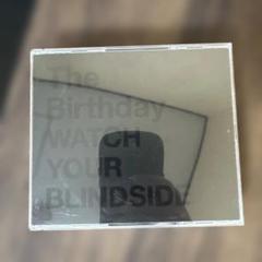 The Birthday WATCH YOUR BLINDSIDE CD