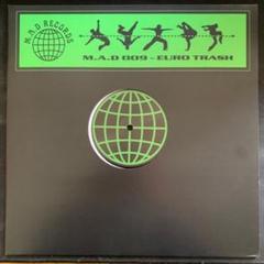M.A.D 009 - EURO TRASH