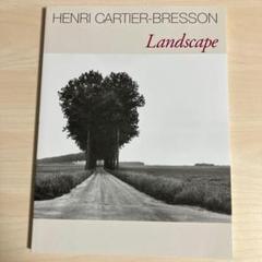 アンリ・カルティエ＝ブレッソン 写真集　Landscape