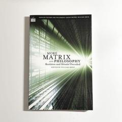 MORE MATRIX AND PHILOSOPHY WILLIAM IRWIN - メルカリ