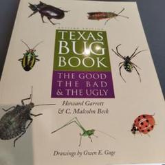 TEXAS BUG BOOK GOOD BAD UGLY 2005年の改訂版 Amazon | Texas Bug Book: The Good, the Bad, and the Ugly