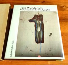 Paul Wunderlich　洋書　ポール・ヴンダーリッヒ ポール・ヴンダーリッヒ Paul Wunderlich, eine Werkmonographie