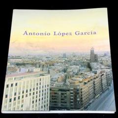 antonio lopez garciaアントニオ・ロペス画集【英語】 2025年最新】Antonio Lopez garciaアントニオ・ロペス画集【英語