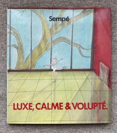 Luxe, calme & volupté   Sempé サンペ画集 Luxe, calme & volupté Sempé サンペ画集 - メルカリ