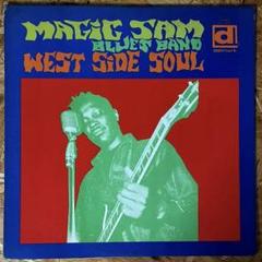 West Side Soul / Magic Sam’s Blues Band