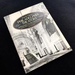フィラデルフィアの劇場 写真集「Philadelphia Theaters」