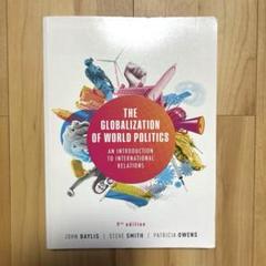 The Globalization of World Politics 第9版 THE GLOBALIZATION OF WORLD POLITICS - メルカリ