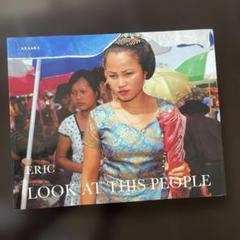 ERIC 写真集　look at this people LOOK AT THIS PEOPLE ERIC – smokebooks shop