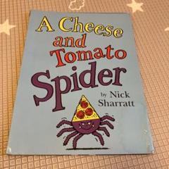A Cheese and Tomato Spider Nick Sharratt