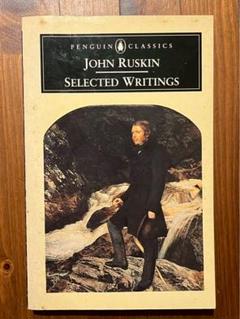 John Ruskin Selected Writings