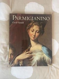 PARMIGIANINO Cecil Gould パルミジャニーノ画集 英文)パルミジャニーノ画集 Parmigianino(Cecil Gould) / 遊学